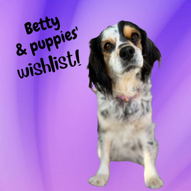 Betty &amp; Puppies&#39; Wishlist
